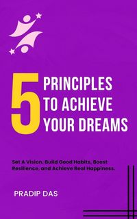 Produktbild: 5 Principles To Achieve Your Dreams