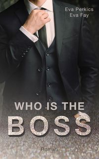 Bild vom Artikel Who is the Boss vom Autor Eva Perkics