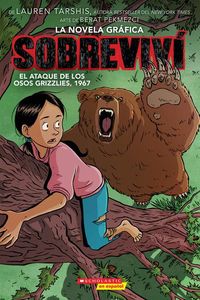 Produktbild: Sobreviv&iacute; El Ataque de Los Osos Grizzlies, 1967 (Graphix) (I Survived the Attack of the Grizzlies, 1967)