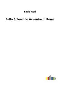 Produktbild: Sullo Splendido Avvenire di Roma