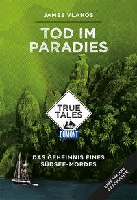 Produktbild: Tod im Paradies (DuMont True Tales)