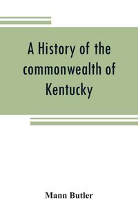 Produktbild: A history of the commonwealth of Kentucky