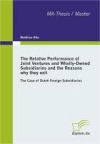Produktbild: The Relative Performance of Joint Ventures and Wholly-Owned Subsidiaries and the Reasons why they exit
