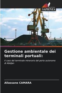 Produktbild: Camara, A: Gestione ambientale dei terminali portuali