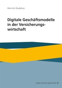 Bild vom Artikel Digitale Geschäftsmodelle in der Versicherungswirtschaft vom Autor Heinrich Gudehus