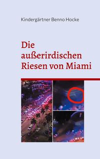 Produktbild: Die au&szlig;erirdischen Riesen von Miami