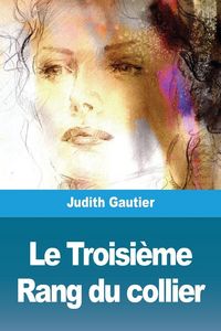 Produktbild: Le Troisi&egrave;me Rang du collier