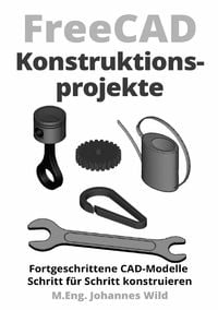 Produktbild: FreeCAD | Konstruktionsprojekte
