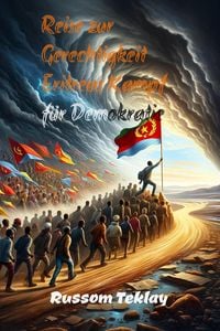 Produktbild: Reise zur Gerechtigkeit Eritreas Kampf f&uuml;r Demokratie