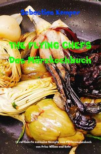 Produktbild: THE FLYING CHEFS Das M&auml;rzkochbuch