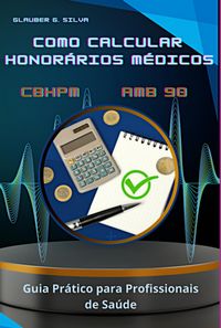 Produktbild: Como Calcular Honor&aacute;rios M&eacute;dicos Cbhpm E Amb 90