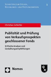 Bild vom Artikel Publizität und Prüfung von Verkaufsprospekten geschlossener Fonds vom Autor Christian Schleifer