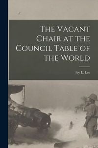 Produktbild: The Vacant Chair at the Council Table of the World