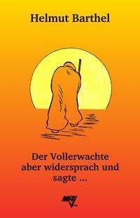 Produktbild: Der Vollerwachte aber widersprach und sagte ...