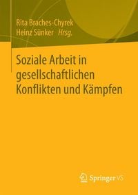 Produktbild: Soziale Arbeit in gesellschaftlichen Konflikten und K&auml;mpfen