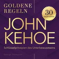 Produktbild: Goldene Regeln - John Kehoe - Goldene Regeln