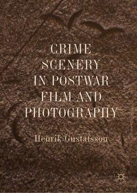Produktbild: Crime Scenery in Postwar Film and Photography