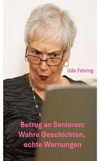 Produktbild: Betrug an Senioren: Wahre Geschichten, echte Warnungen