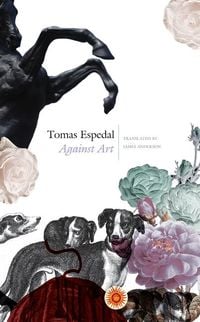 Bild vom Artikel Against Art: (The Notebooks) vom Autor Tomas Espedal