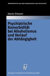 Produktbild: Psychiatrische Komorbidit&auml;t bei Alkoholismus und Verlauf der Abh&auml;ngigkeit