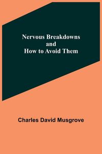 Produktbild: Nervous Breakdowns and How to Avoid Them