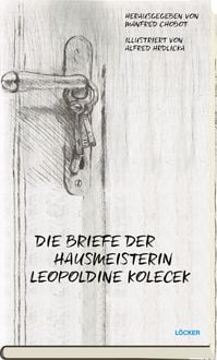 Produktbild: Die Briefe der Hausmeisterin Leopoldine Kolecek