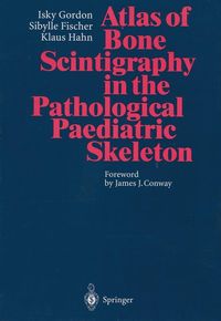 Produktbild: Atlas of Bone Scintigraphy in the Pathological Paediatric Skeleton
