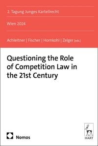 Produktbild: Questioning the Role of Competition Law in the 21st Century