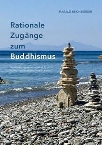 Produktbild: Rationale Zug&auml;nge zum Buddhismus