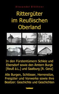 Produktbild: Ritterg&uuml;ter im Reussischen Oberland in den ehemaligen F&uuml;rstent&uuml;mern Reuss-Ebersd