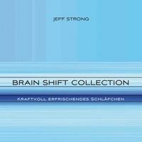 Produktbild: Brain Shift Collection - Kraftvoll erfrischendes Schl&auml;fchen