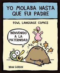 Produktbild: Yo molaba hasta que fui padre : Fowl Language