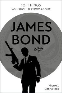 Produktbild: 101 Things You Should Know about James Bond 007