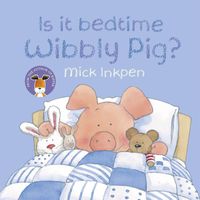 Produktbild: Wibbly Pig: Is It Bedtime Wibbly Pig?