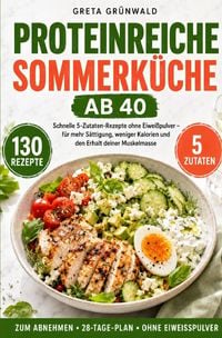 Produktbild: Proteinreiche Sommerk&uuml;che ab 40