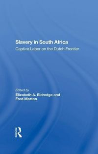 Produktbild: Eldredge, E: Slavery In South Africa