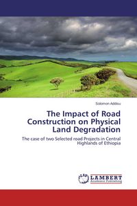 Produktbild: The Impact of Road Construction on Physical Land Degradation