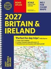 Produktbild: Philip's 2027 Road Atlas Britain & Ireland: Spiral A4 edition