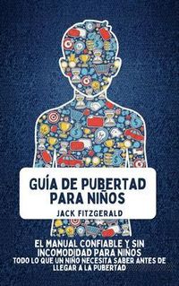 Produktbild: Gu&iacute;a de Pubertad para Ni&ntilde;os: El Manual Confiable y sin Incomodidad para Ni&ntilde;os