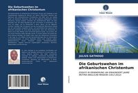 Produktbild: Die Geburtswehen im afrikanischen Christentum