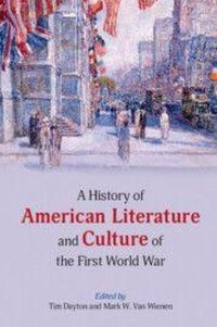 Produktbild: A History of American Literature and Culture of the First World War