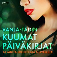 Produktbild: Vanja-t&auml;din kuumat p&auml;iv&auml;kirjat ja muita eroottisia novelleja
