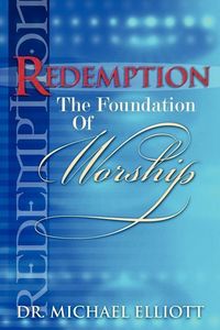 Produktbild: Redemption the Foundation of Worship