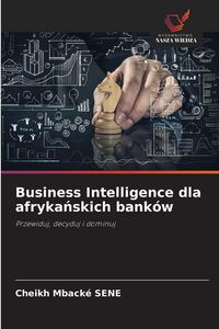 Produktbild: Business Intelligence dla afryka&iquest;skich bank&oacute;w