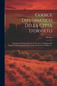 Produktbild: Codice Diplomatico Della Citt&agrave; D'orvieto