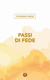 Produktbild: Passi di fede. Quando e perch&eacute; nel Vangelo ci si muove