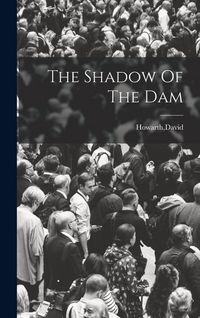 Produktbild: The Shadow Of The Dam