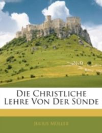 Produktbild: M&uuml;ller, J: Christliche Lehre Von Der S&uuml;nde