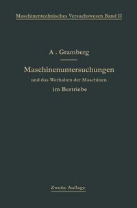 Produktbild: Maschinenuntersuchungen und das Verhalten der Maschinen im Betriebe