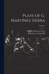 Produktbild: Plays of G. Mart&iacute;nez Sierra; Volume 2